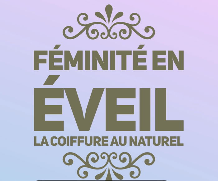 Féminité en éveil - La coiffure au naturel